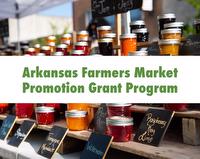 Arkansas Farmers Market Promotion Grant Program text over background image depicting jelly jars at farmers market.